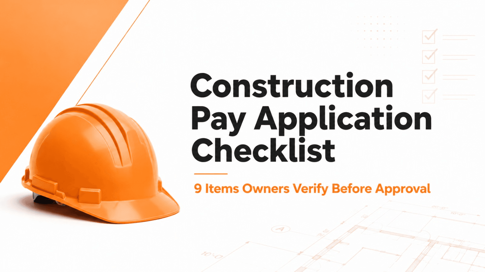 Construction Pay Application Checklist: 9 Items Owners Check Before Approval 